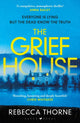 Book cover of: Grief House. By: Rebecca Thorne