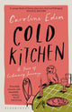 Book cover of: Cold Kitchen. By: Caroline Eden