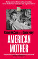 Book cover of: American Mother. By: Colum McCann