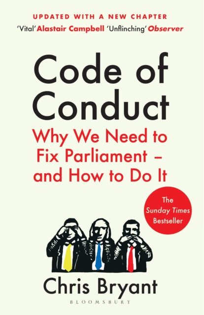 Code of Conduct, Why We Need to Fix Parliament – and How to Do It 9781526663603 Chris Bryant