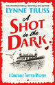 Book cover of: Shot in the Dark. By: Lynne Truss