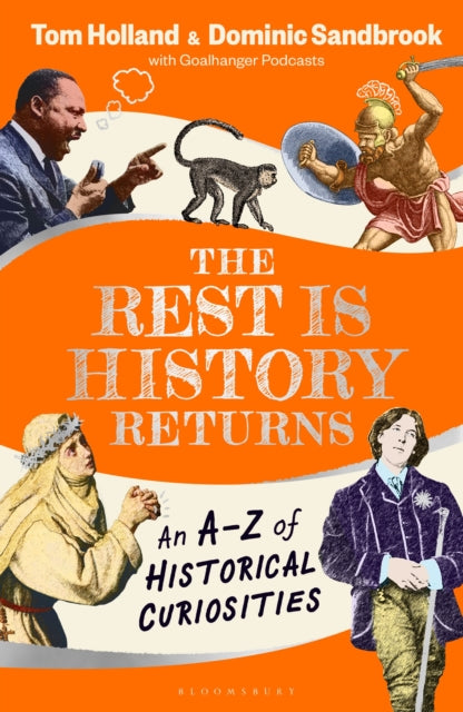 Rest is History Returns, An A–Z of Historical Curiosities 9781526668646 Goalhanger Podcasts