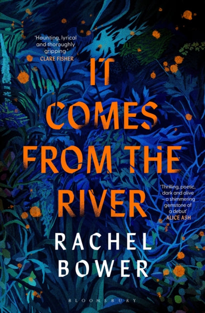 It Comes from the River 9781526672667 Rachel Bower