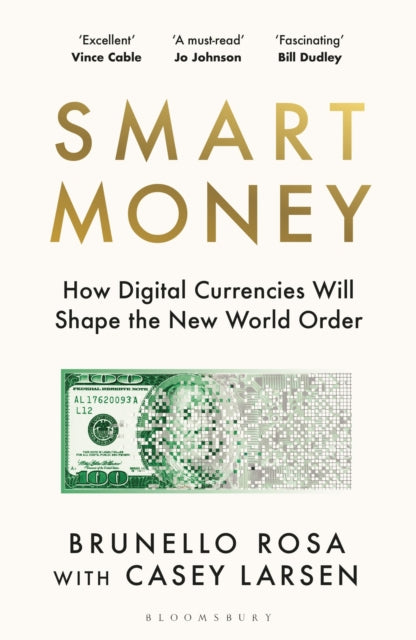 Smart Money, How Digital Currencies Will Shape the New World Order 9781526678492 Brunello Rosa