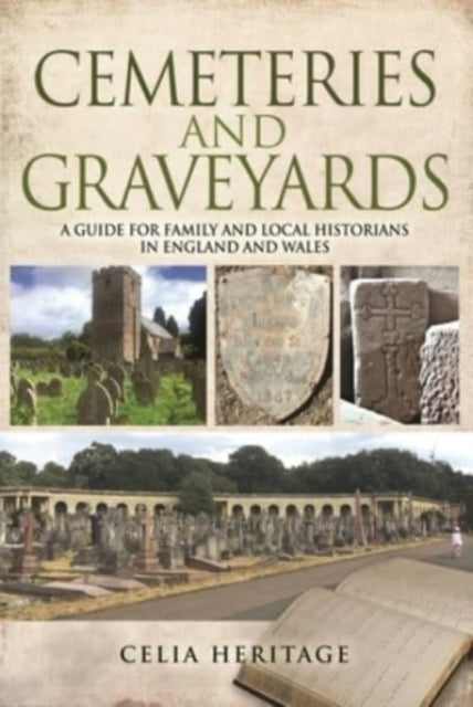 Book cover of: Cemeteries and Graveyards. By: Celia Heritage