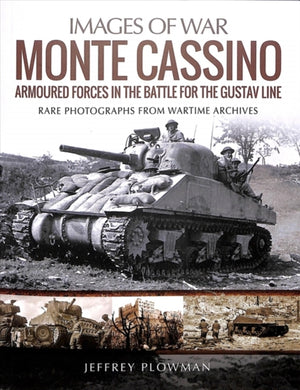 Monte Cassino: Amoured Forces in the Battle for the Gustav Line