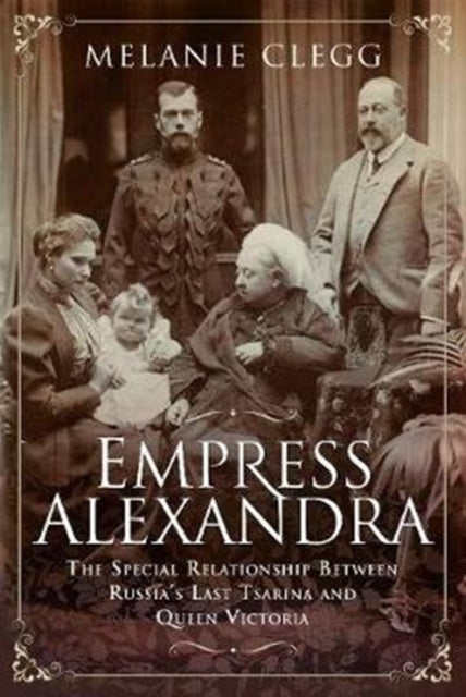 Book cover of: Empress Alexandra. By: Melanie Clegg