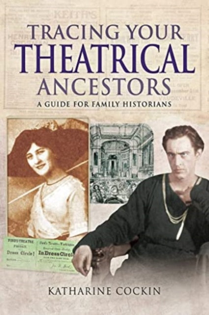 Book cover of: Tracing Your Theatrical Ancestors. By: Katharine M. Cockin
