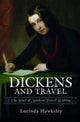 Book cover of: Dickens and Travel. By: Lucinda Hawksley