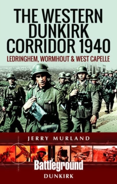 The Western Dunkirk Corridor 1940