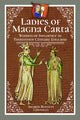 Book cover of: Ladies of Magna Carta. By: Sharon Bennett Connolly