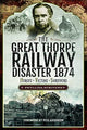 Great Thorpe Railway Disaster 1874