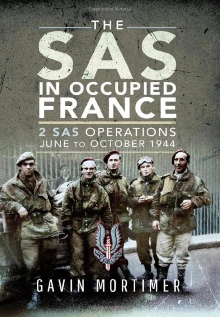 Book cover of: SAS in Occupied France. By: Gavin Mortimer