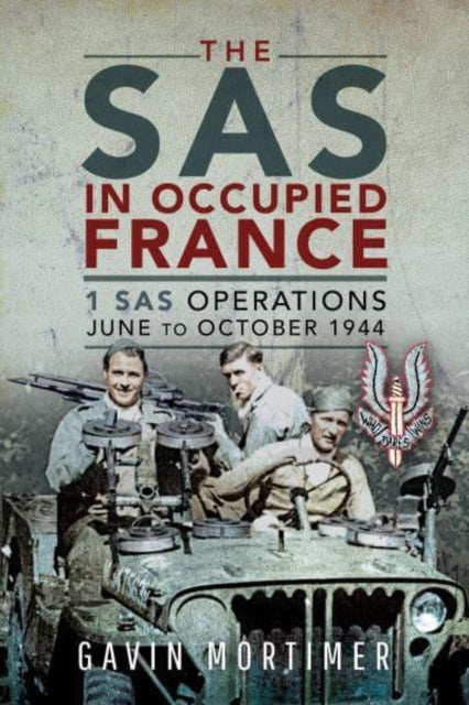 Book cover of: SAS in Occupied France. By: Gavin Mortimer
