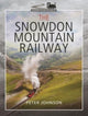 Book cover of: Snowdon Mountain Railway. By: Peter Johnson