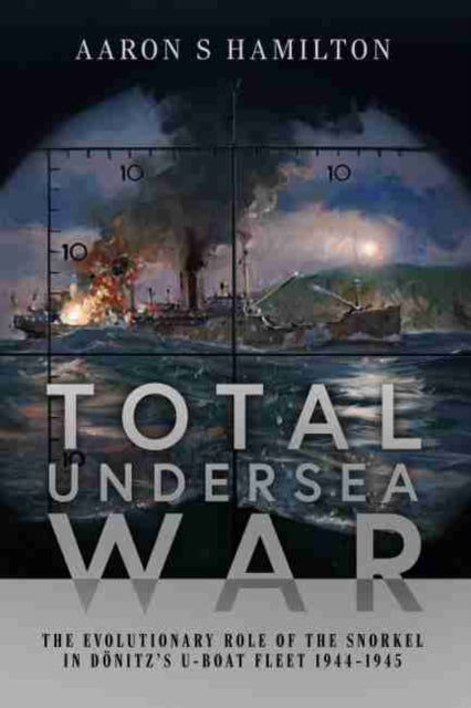 Book cover of: Total Undersea War. By: Aaron S Hamilton