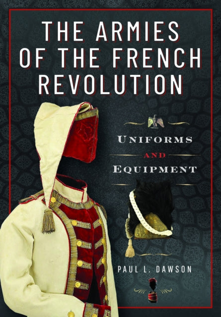 Book cover of: Armies of the French Revolution. By: Paul L. Dawson