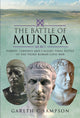 Battle of Munda (45 BC), Pompey, Labienus and Caesar's Final Battle of the Third Roman Civil War 9781526793706 Gareth C. Sampson
