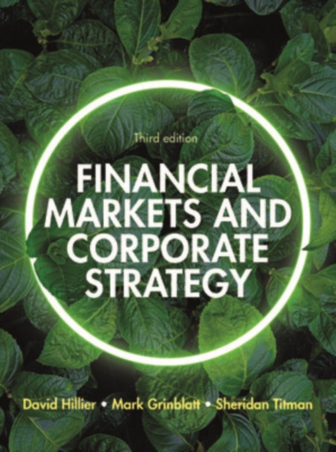 Book cover of: Financial Markets and Corporate Strategy: European Edition, 3e. By: Grinblatt HILLIER