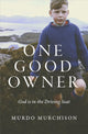 Book cover of: One Good Owner. By: Murdo Murchison
