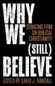 Book cover of: Why We (still) Believe. By: David J. Randall