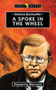 Book cover of: Dietrich Bonhoeffer: A Spoke in the Wheel. By: Dayspring MacLeod