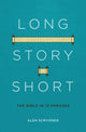 Book cover of: Long Story Short. By: Glen Scrivener