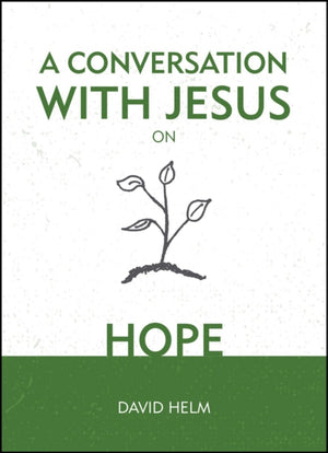 A Conversation With Jesus... on Hope