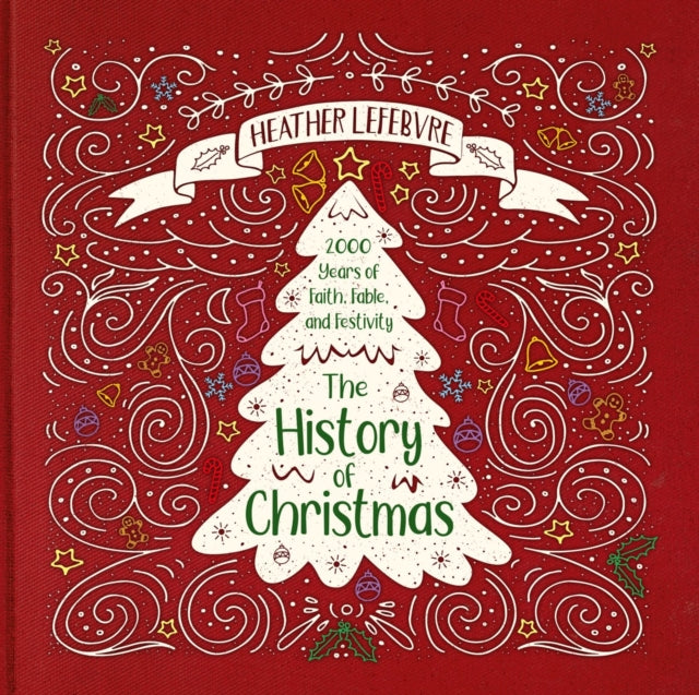 Book cover of: History of Christmas. By: Heather Lefebvre