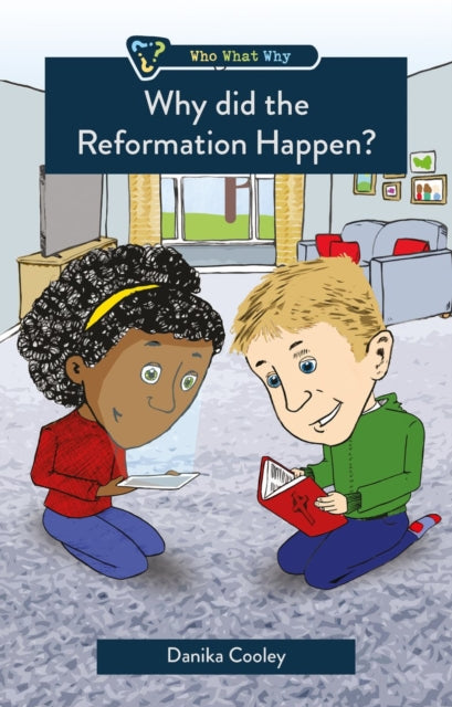 Book cover of: Why did the Reformation Happen?. By: Danika Cooley