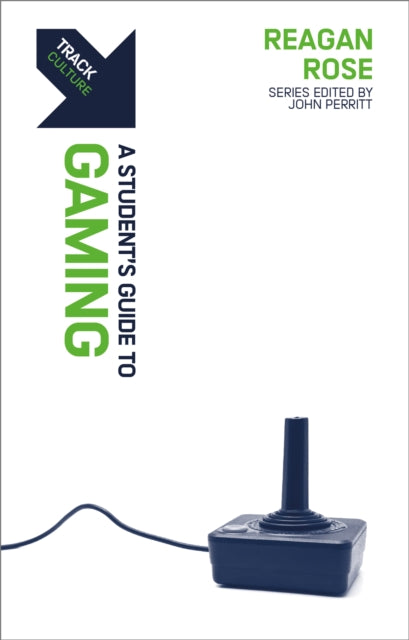 Book cover of: Track: A Student's Guide to Gaming. By: Reagan Rose