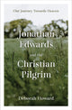 Book cover of: Jonathan Edwards and the Christian Pilgrim. By: Deborah Howard