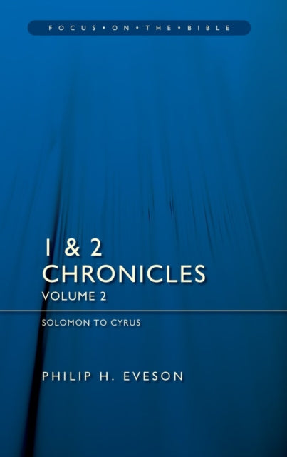 Book cover of: 1 & 2 Chronicles Vol 2: Solomon to Cyrus