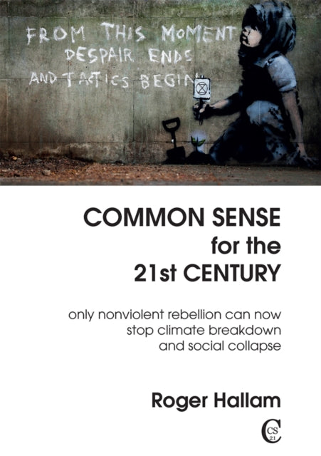 Book cover of: Common Sense for the 21st Century. By: Roger Hallam