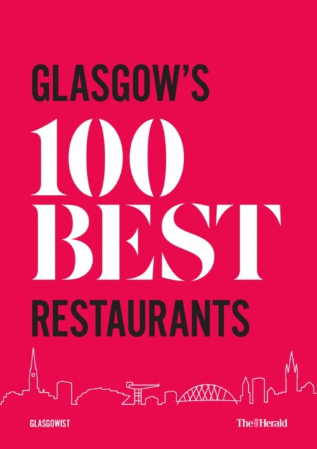 Book cover of: Glasgow's 100 Best Restaurants 2020. By: Paul Trainer