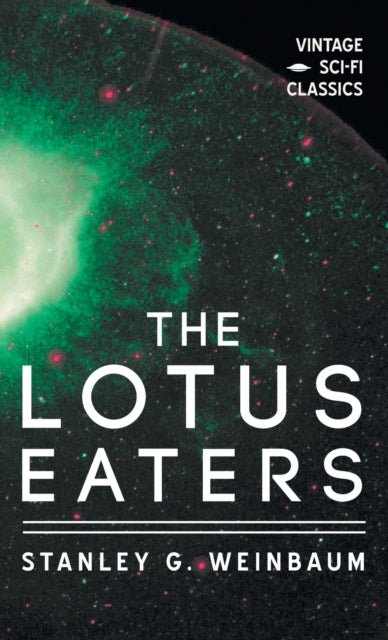 Book cover of: Lotus Eaters. By: Stanley G. Weinbaum