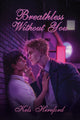 Book cover of: Breathless Without You