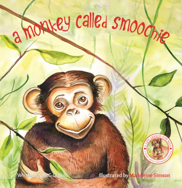 Book cover of: Monkey Called Smoochie. By: PRG Collins