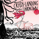 Book cover of: Crash-Landing in the Unknown. By: Linda Magdalena Jonsson