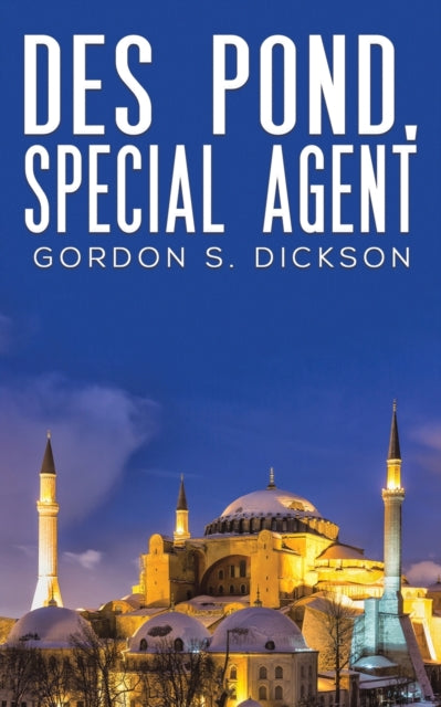 Book cover of: Des Pond, Special Agent. By: Gordon S. Dickson