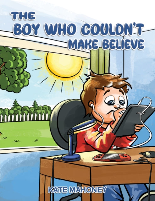 Book cover of: Boy Who Couldn't Make Believe. By: Kate Mahoney