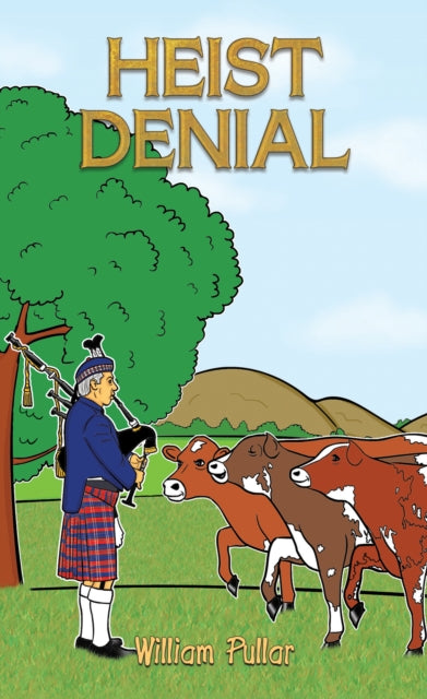 Book cover of: Heist Denial. By: William Pullar