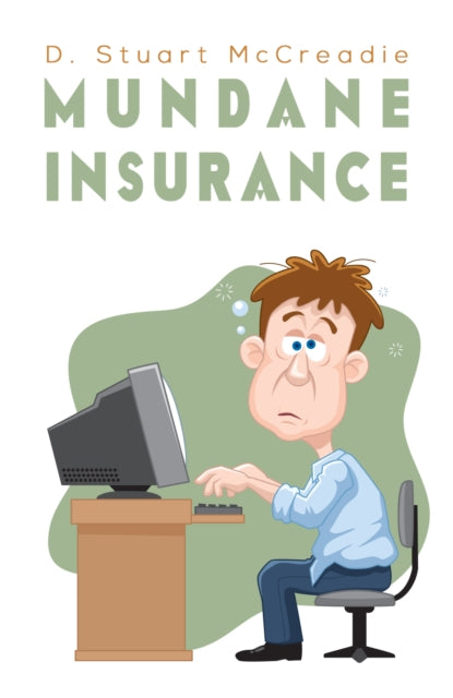Book cover of: Mundane Insurance. By: D. Stuart McCreadie
