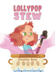 Book cover of: Lollypop Stew. By: Christine Bunn