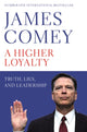 Book cover of: Higher Loyalty. By: James B. Comey