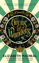 Book cover of: Circus of Wonders. By: Elizabeth Macneal