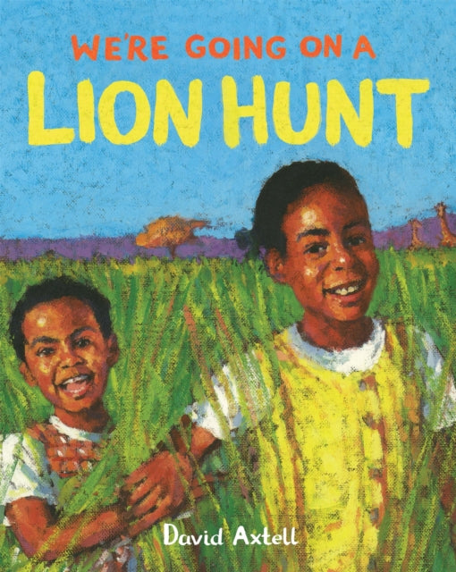 We're Going on a Lion Hunt 9781529007558 David Axtell