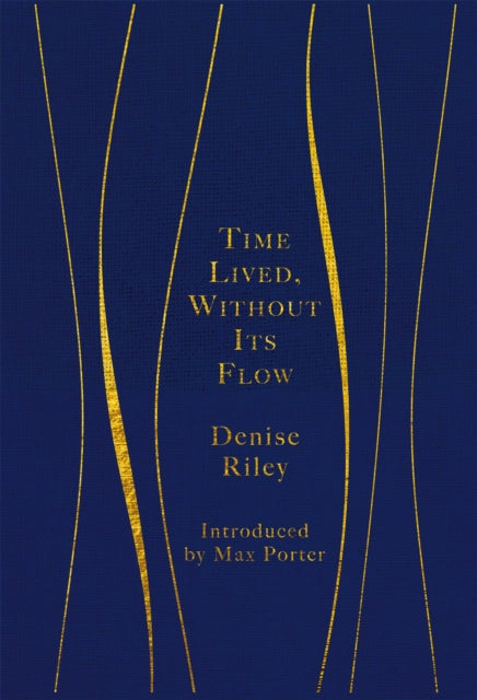 Book cover of: Time Lived, Without Its Flow. By: Denise Riley