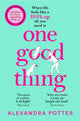 One Good Thing 9781529022889 Alexandra Potter