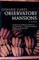 Book cover of: Observatory Mansions. By: Edward Carey